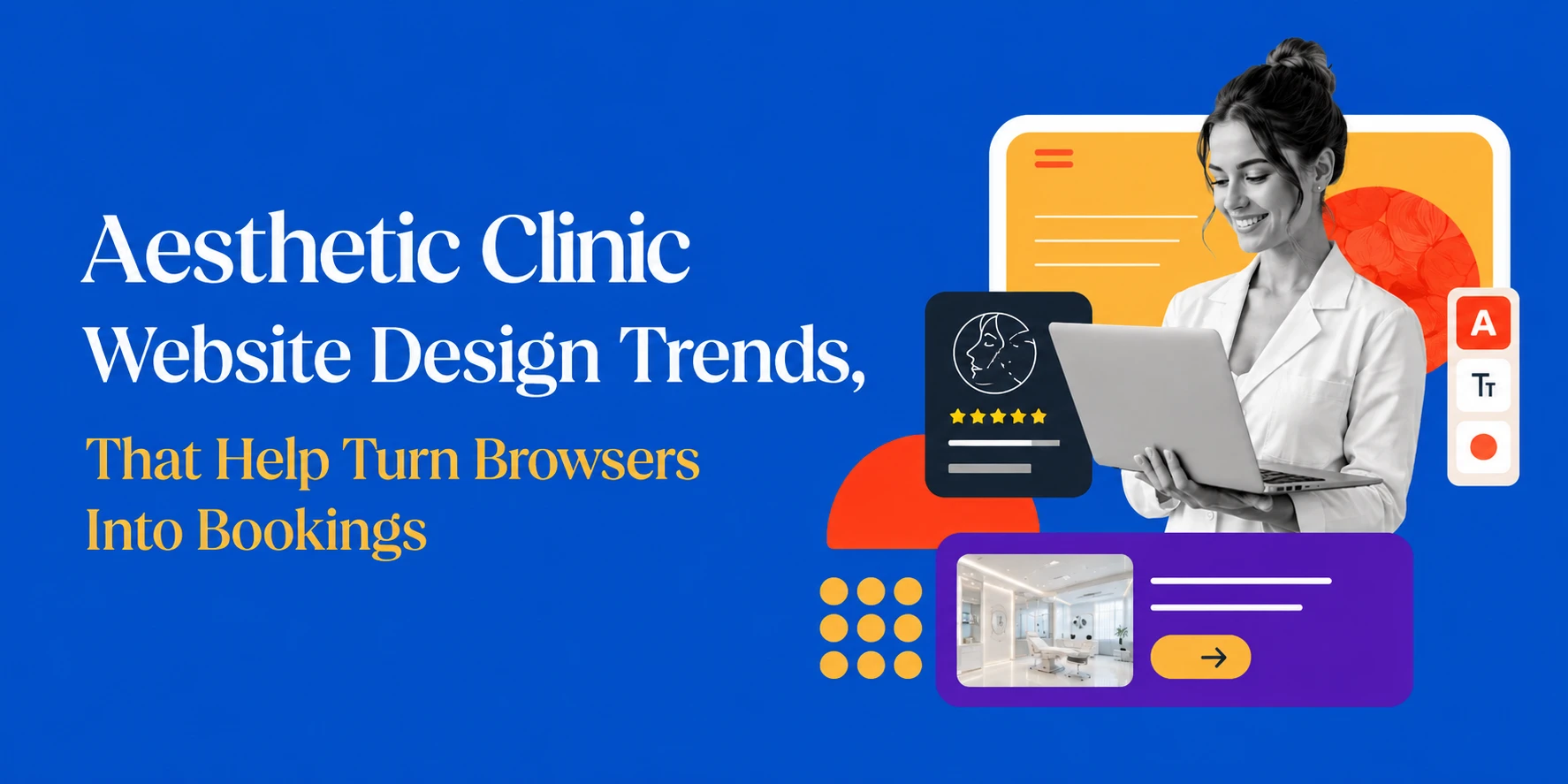 Aesthetic Clinic Website Design Trends That Help Turn Browsers Into Bookings