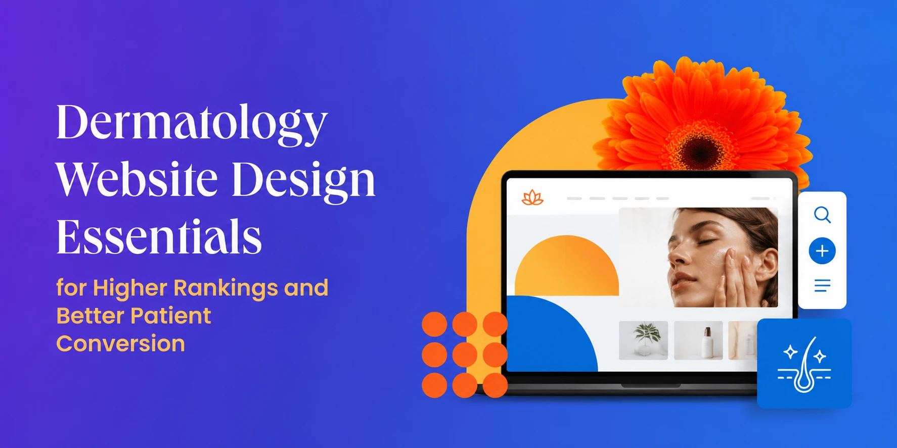 Dermatology Website Design Essentials for Higher Rankings and Better Patient Conversion