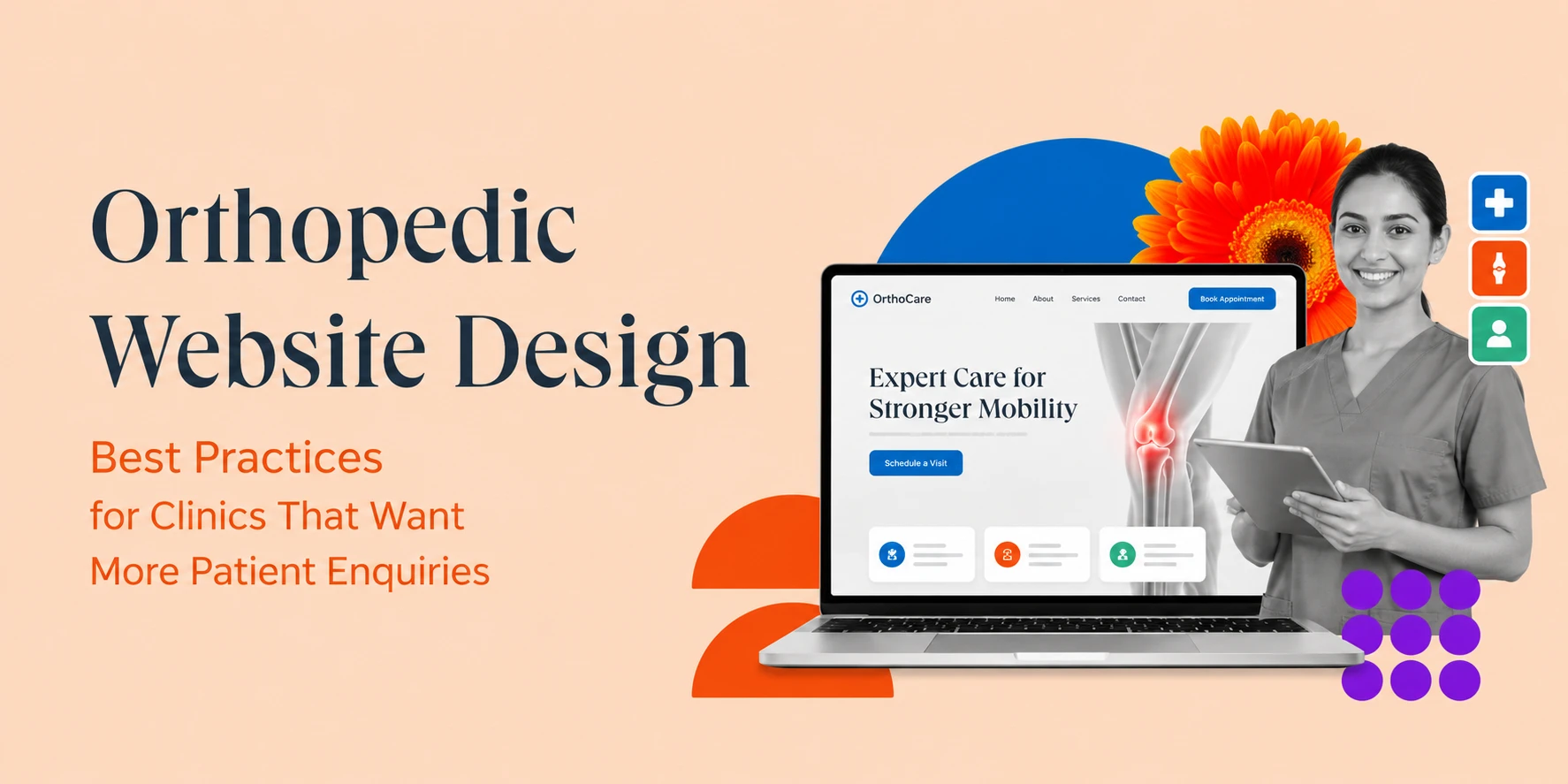 Orthopedic Website Design Best Practices for Clinics That Want More Patient Enquiries