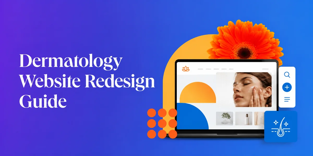 Dermatology Website Redesign Guide Dermatology website redesign guide cover with a skin-treatment website mockup