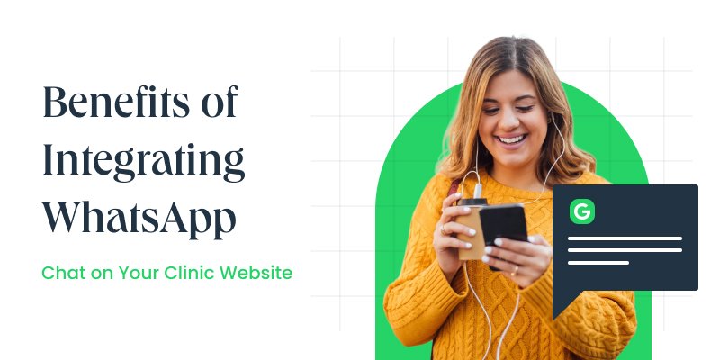 Benefits of Integrating WhatsApp Chat on Your Clinic Website