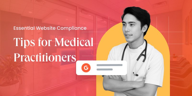 Essential Website Compliance Tips for Medical Practitioners