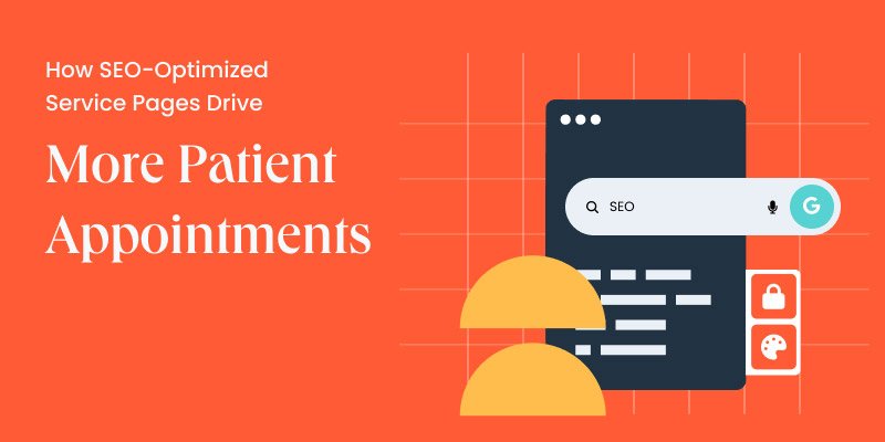 How SEO-Optimized Service Pages Drive More Patient Appointments