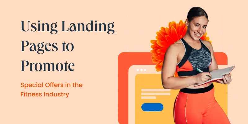 Using Landing Pages to Promote Special Offers in the Fitness Industry