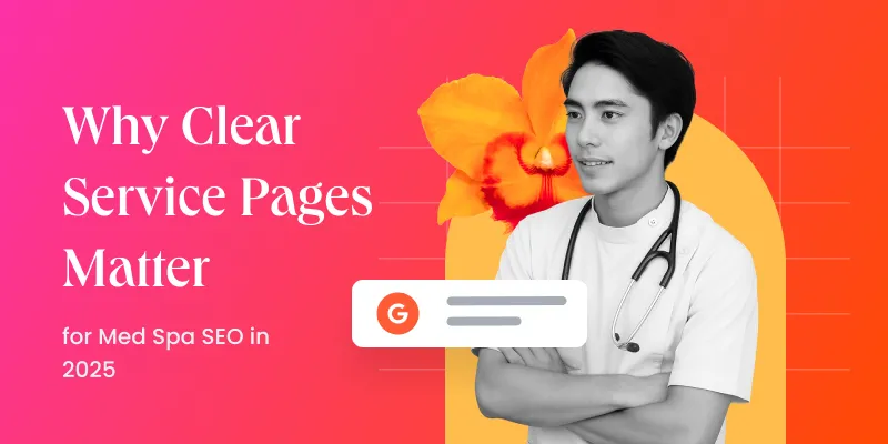 Why Clear Service Pages Matter for Med Spa SEO in 2026