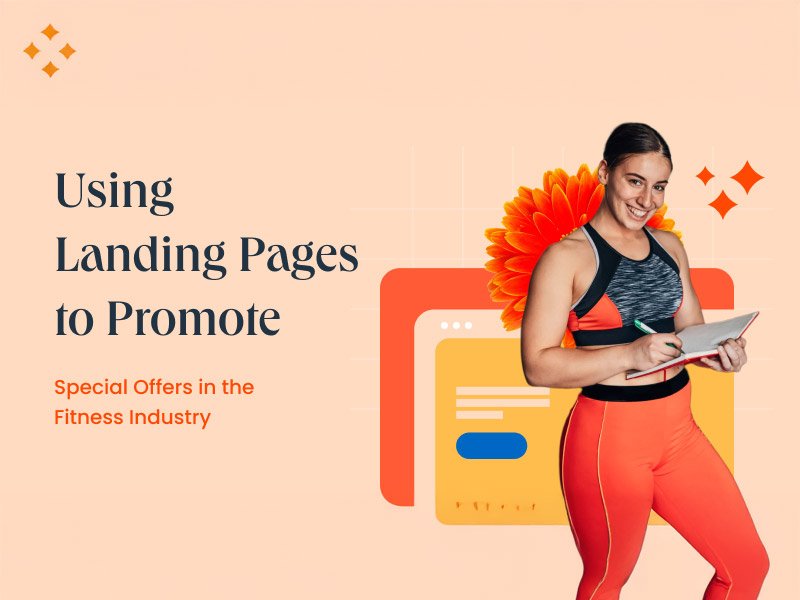 Using Landing Pages to Promote Special Offers in the Fitness Industry