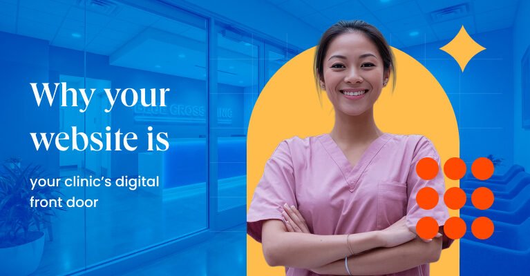Why your website is your clinic’s digital front door